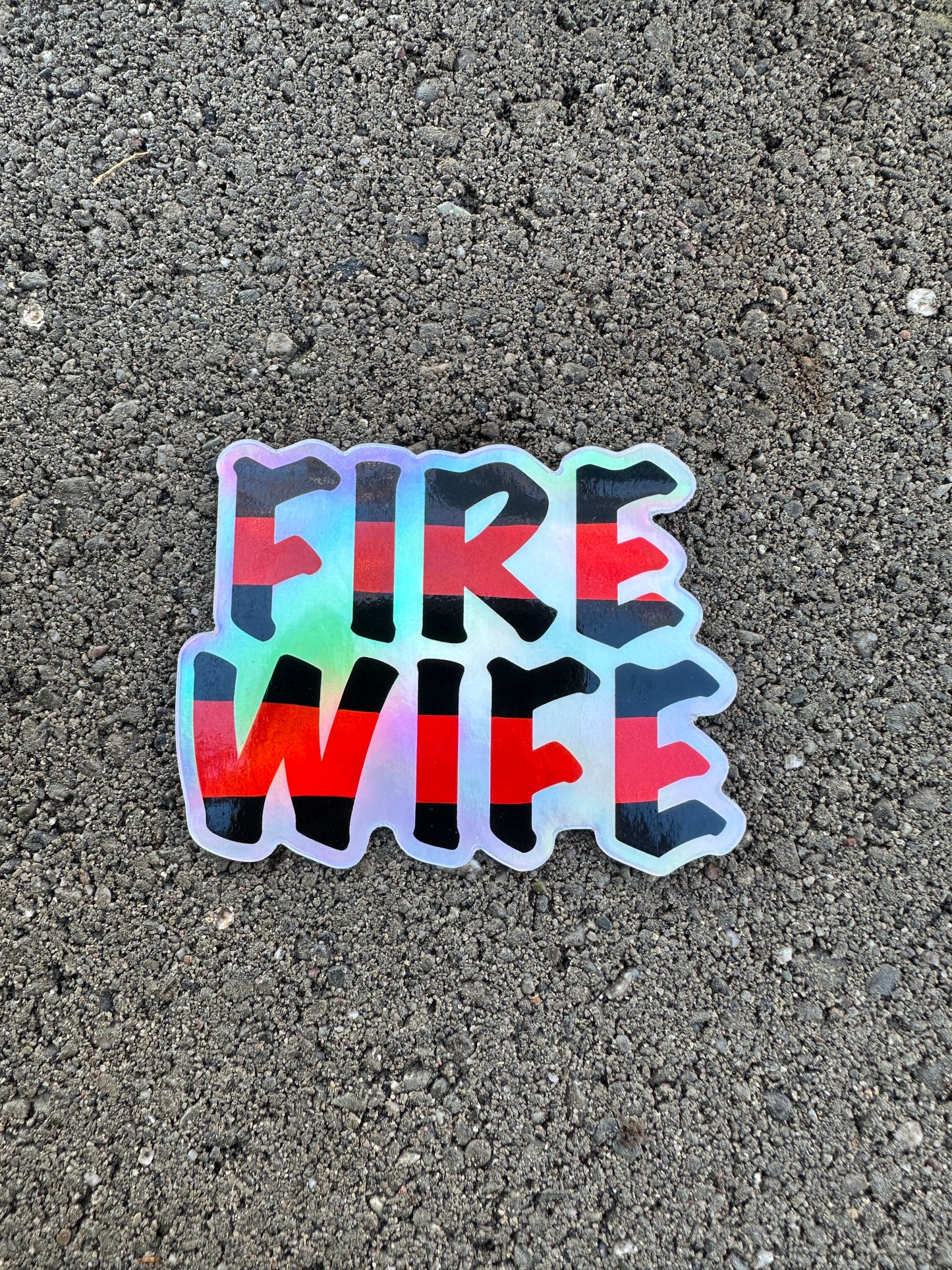 Firefighter Wife Holographic Sticker